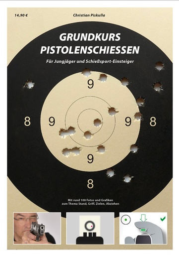 [BUCH1] Grundkurs Pistolenschiessen | Christian Piskulla